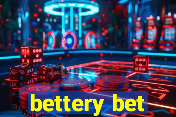 bettery bet