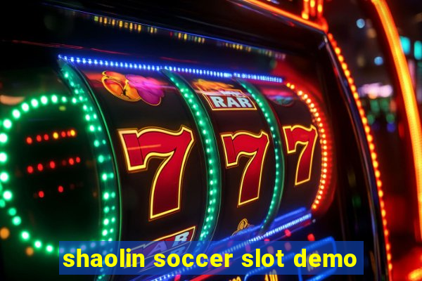 shaolin soccer slot demo