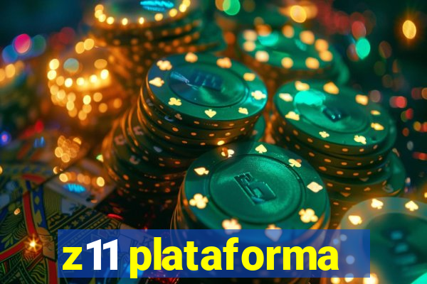 z11 plataforma