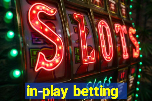 in-play betting