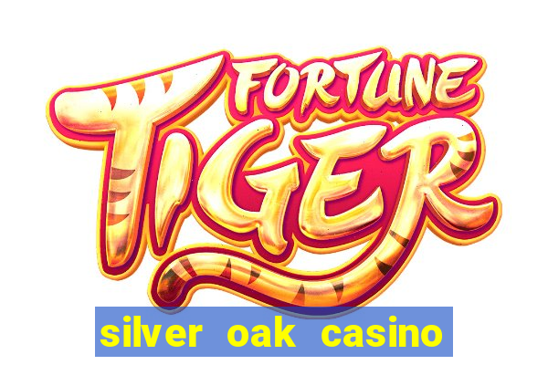 silver oak casino $100 no deposit bonus codes