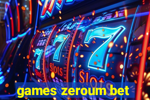 games zeroum bet