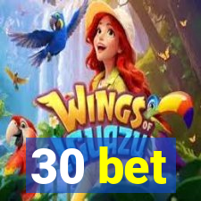 30 bet