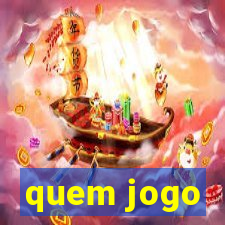 quem jogo