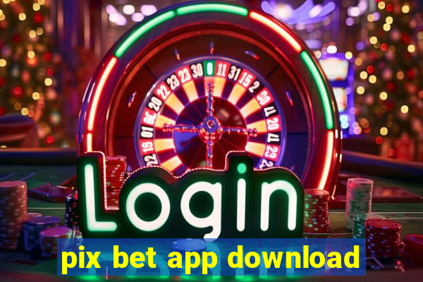 pix bet app download