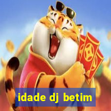 idade dj betim