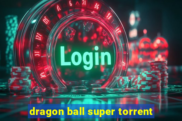 dragon ball super torrent