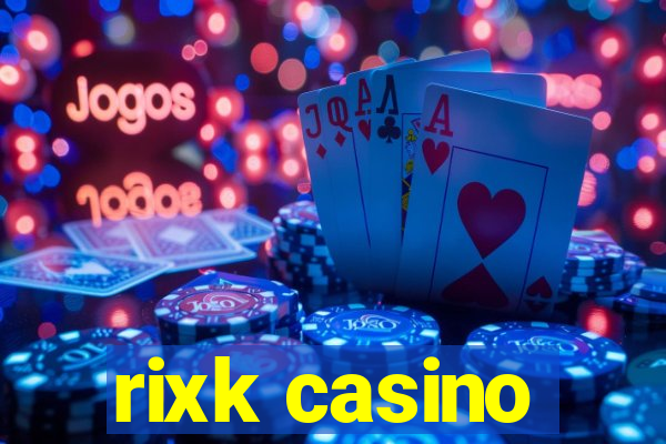 rixk casino