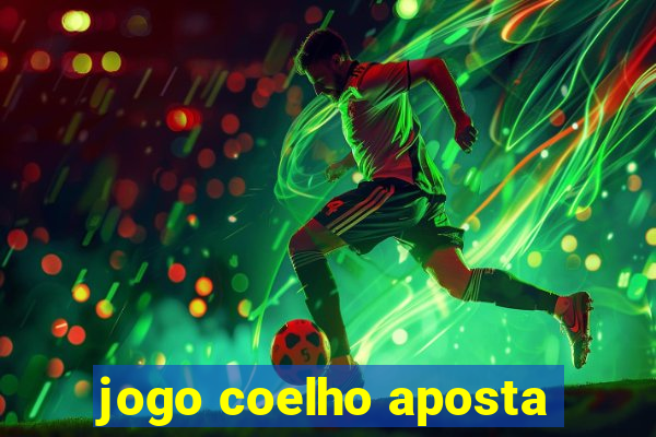 jogo coelho aposta