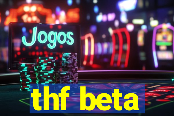 thf beta