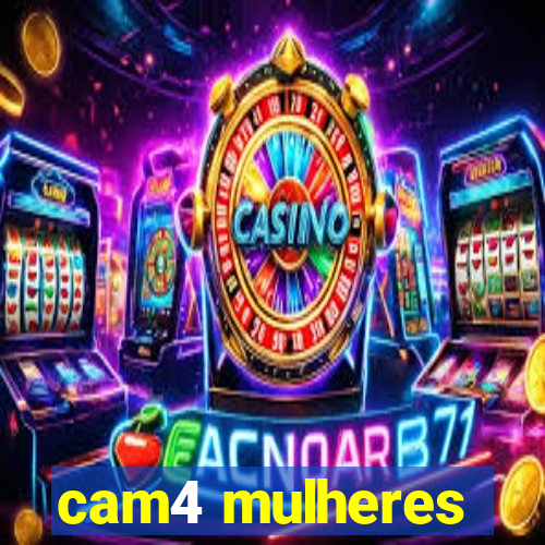 cam4 mulheres