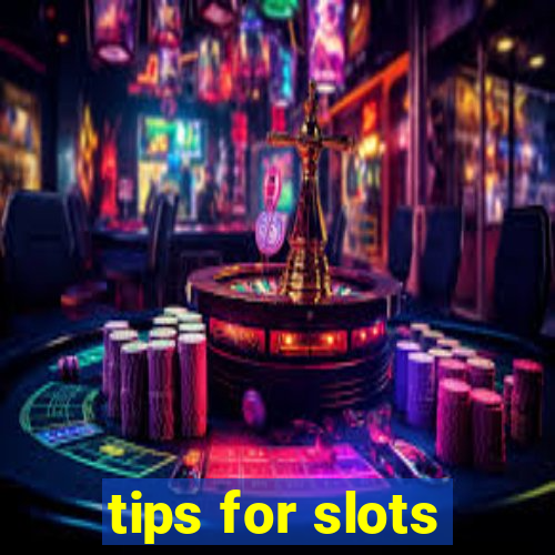 tips for slots