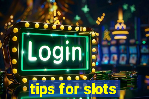 tips for slots