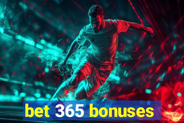 bet 365 bonuses