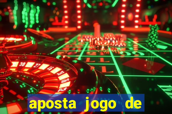 aposta jogo de futebol online