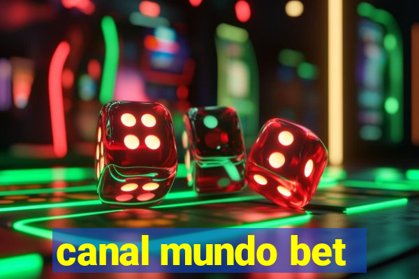 canal mundo bet