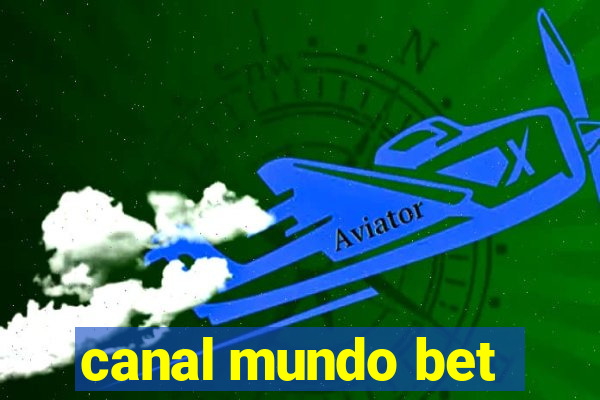 canal mundo bet