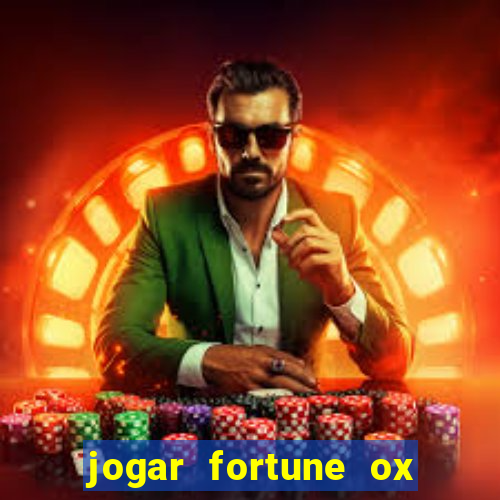 jogar fortune ox demo gratis