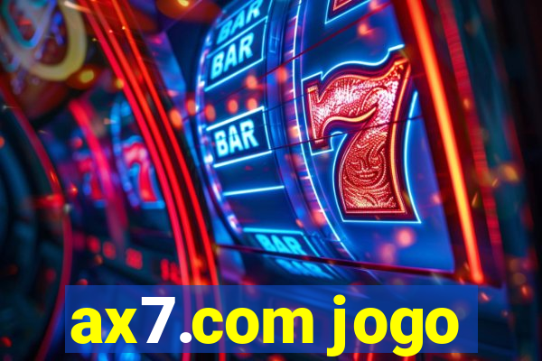 ax7.com jogo