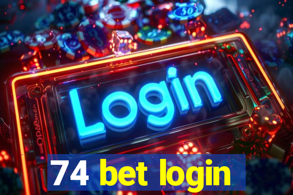 74 bet login