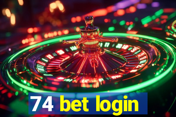 74 bet login