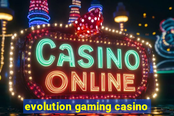 evolution gaming casino