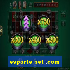 esporte bet .com