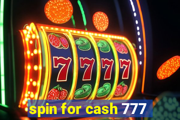 spin for cash 777