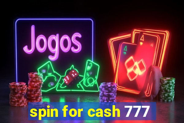 spin for cash 777