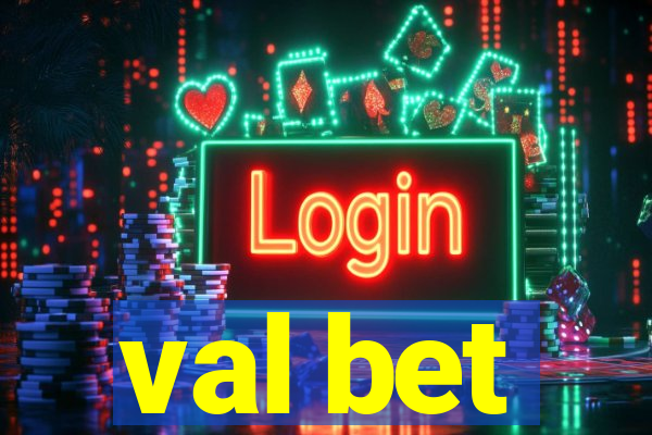 val bet