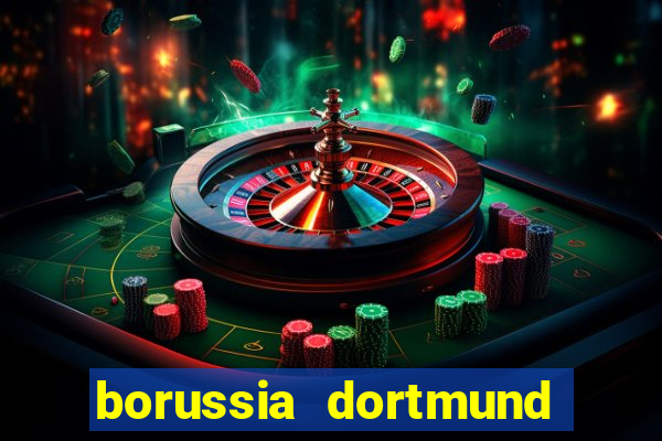 borussia dortmund onde assistir