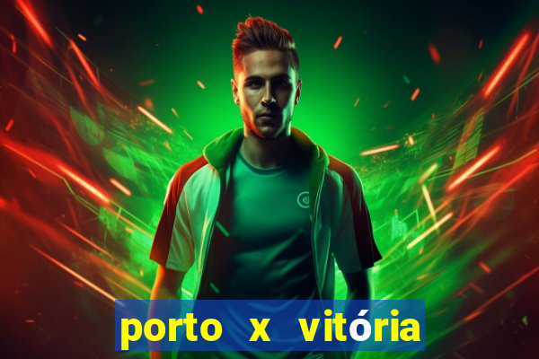 porto x vitória sc palpite