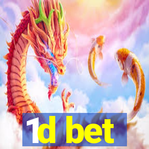 1d bet