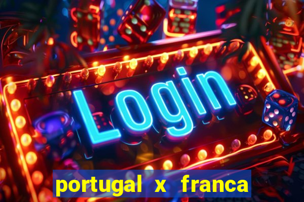 portugal x franca onde assistir