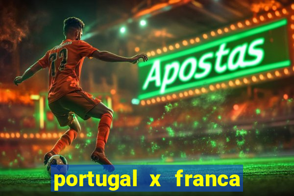 portugal x franca onde assistir