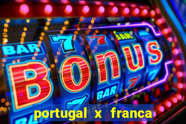 portugal x franca onde assistir