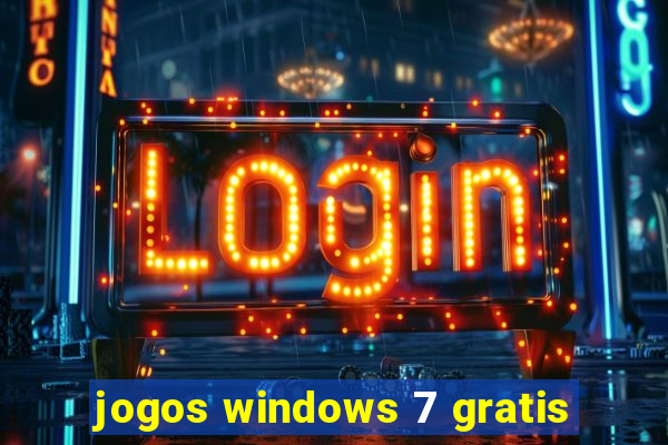 jogos windows 7 gratis