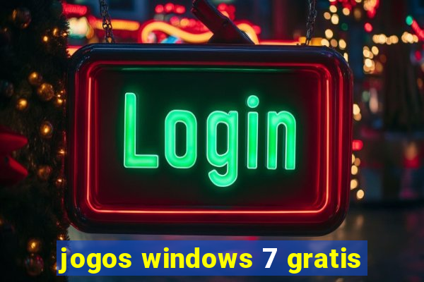 jogos windows 7 gratis