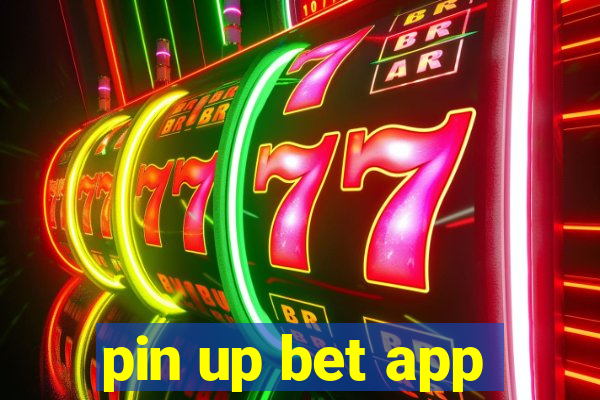 pin up bet app