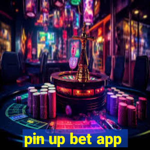 pin up bet app