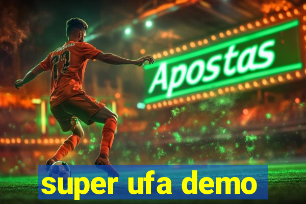 super ufa demo