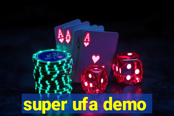 super ufa demo