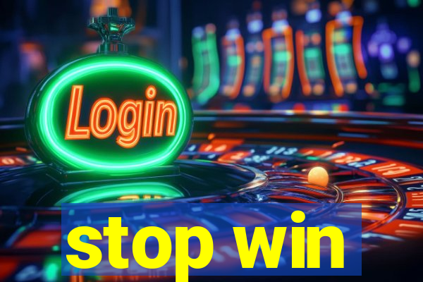 stop win