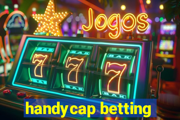 handycap betting