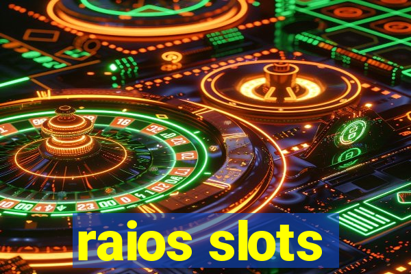 raios slots