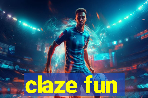 claze fun