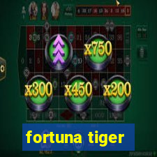 fortuna tiger