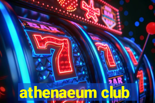 athenaeum club