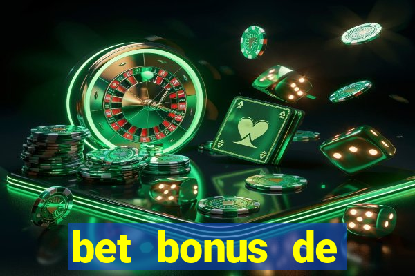 bet bonus de cadastro sem dep贸sito