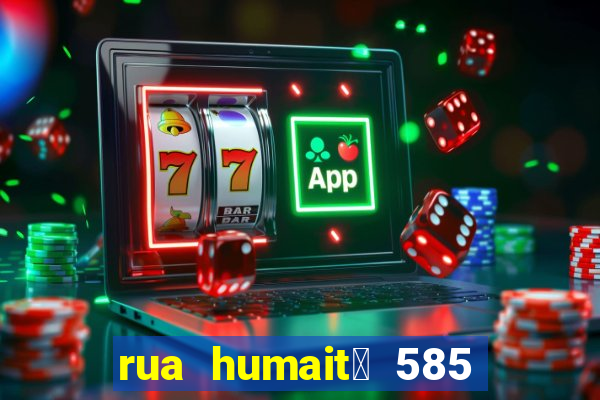 rua humait谩 585 bela vista